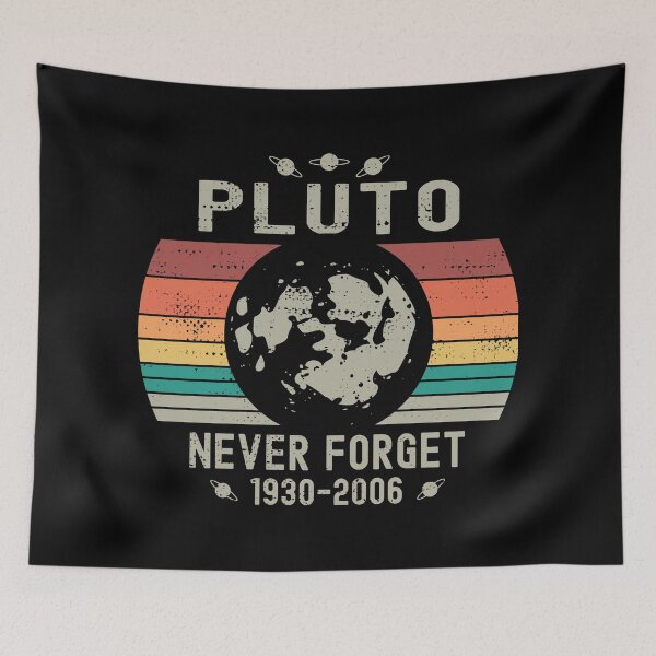 Item preview, Pluto Never Forget Pluto 1930-2006 Funny Space Science Solar System  designed and sold by AugustBrees.