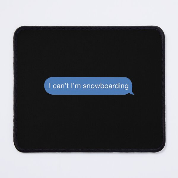 Artikelvorschau, I cant I'm snowboarding entworfen und verkauft von orlumbuspirate.