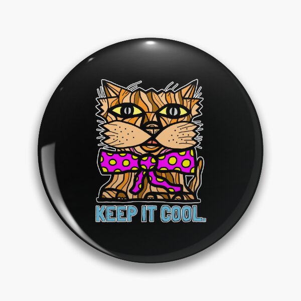 "Keep It Cool" Pin