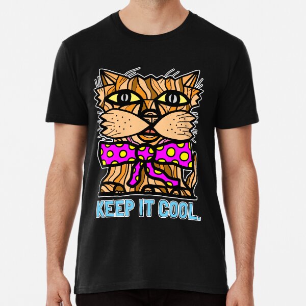 "Keep It Cool" Premium T-Shirt