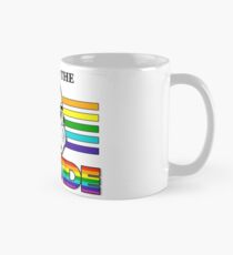 come to the Gay side Mug