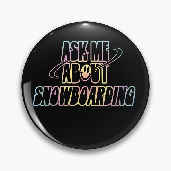 Artikelvorschau, Ask Me About Snowboarding entworfen und verkauft von orlumbuspirate.