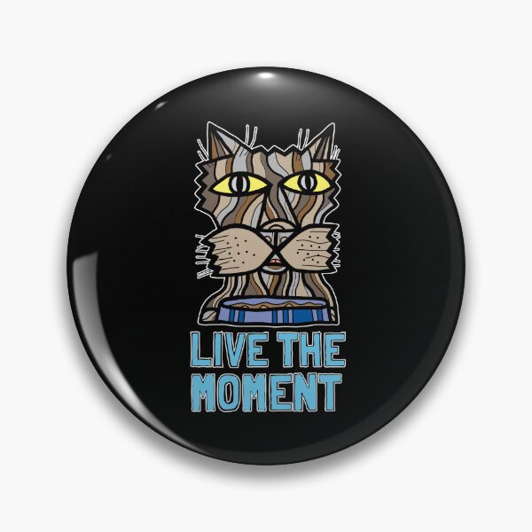 "Live the Moment" Pin