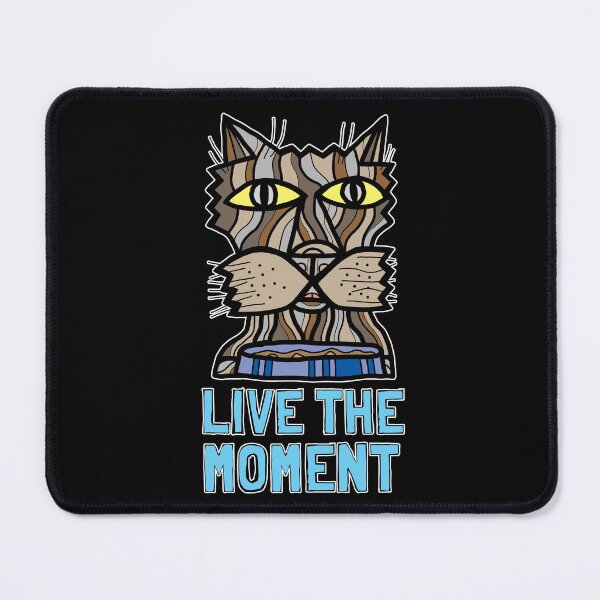 "Live the Moment" Mouse Pad