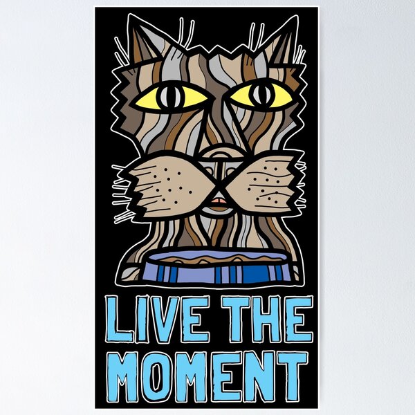 "Live the Moment" Poster