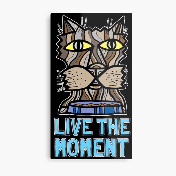 "Live the Moment" Metal Print