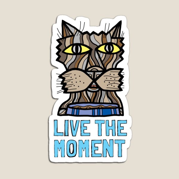 "Live the Moment" Magnet