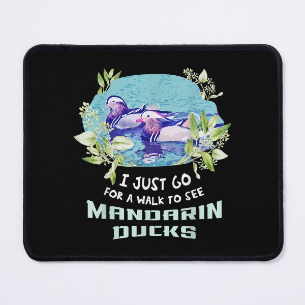 Item preview, I Just Go For A Walk To See Mandarin Ducks designed and sold by terrycar.