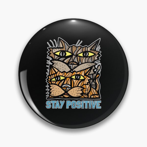 "Stay Positive" Pin