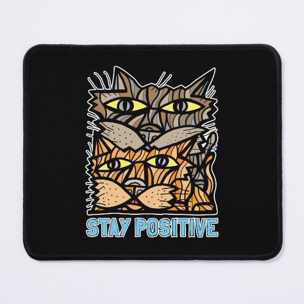 "Stay Positive" Mouse Pad