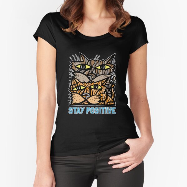 "Stay Positive" Fitted Scoop T-Shirt