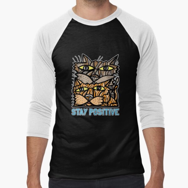 "Stay Positive" Baseball ¾ Sleeve T-Shirt