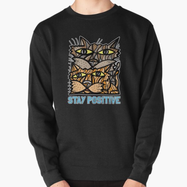 "Stay Positive" Pullover Sweatshirt