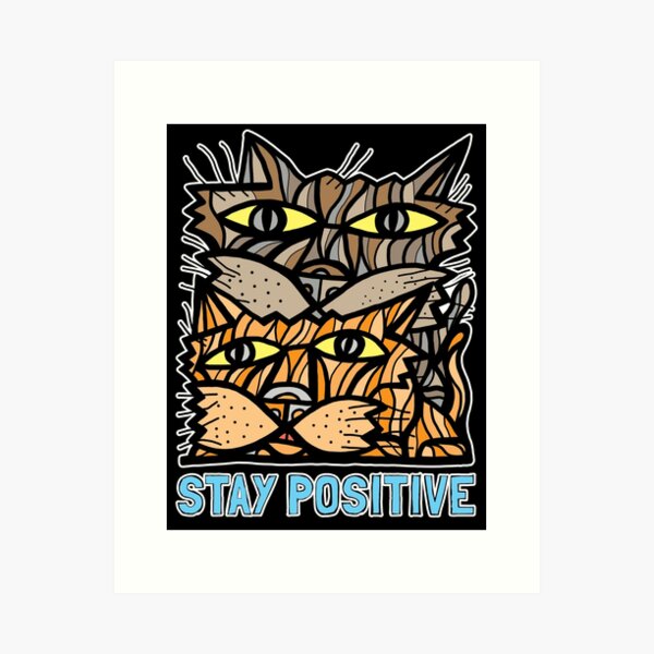 "Stay Positive" Art Print