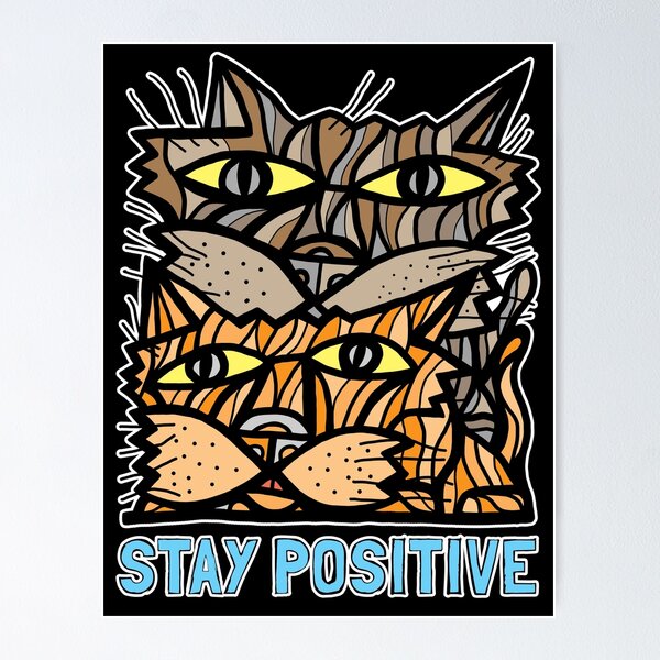 "Stay Positive" Poster