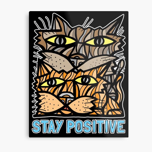 "Stay Positive" Metal Print