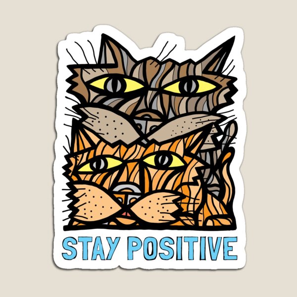 "Stay Positive" Magnet