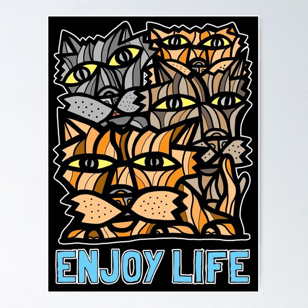 "Enjoy Life" Poster