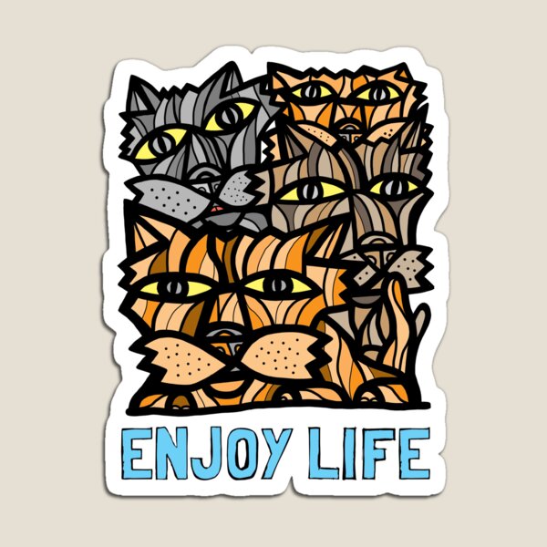 "Enjoy Life" Magnet