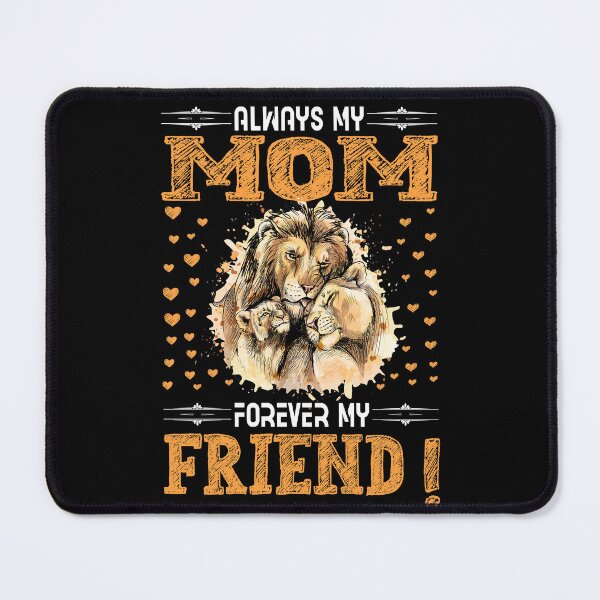 Item preview, Always my mama forever my friend! designed and sold by TeeEagle.
