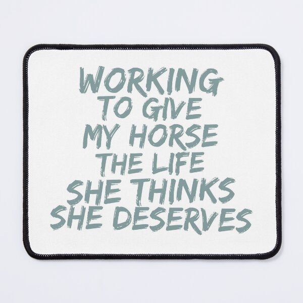 Item preview, Working for my horse designed and sold by justie1977.