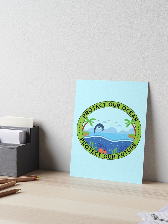 Earth Day Protect Our Ocean Protect Our Future | Art Board Print