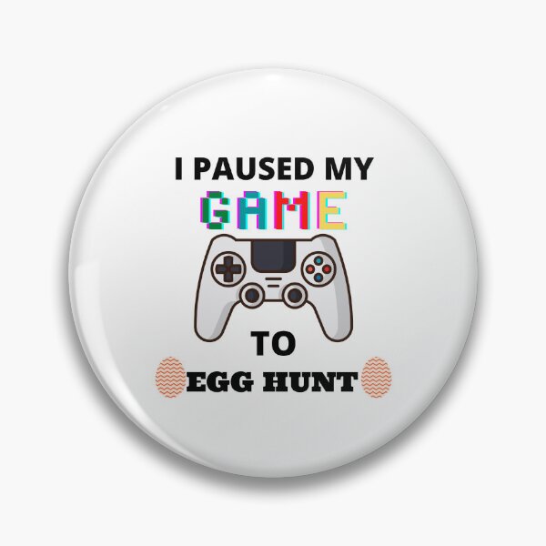 Item preview, i paused my game to egg hunt designed and sold by madraso.