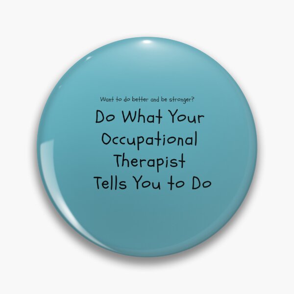 Item preview, Do What Your Occupational Therapist Tells You To Do designed and sold by tranquilbeach.