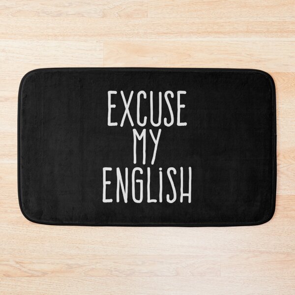 Item preview, Excuse my english designed and sold by LinhNguyenLtres.