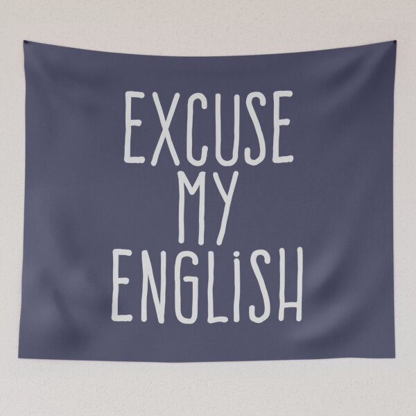Item preview, Excuse my english designed and sold by LinhNguyenLtres.