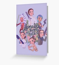 Females are Strong as Hell Greeting Card