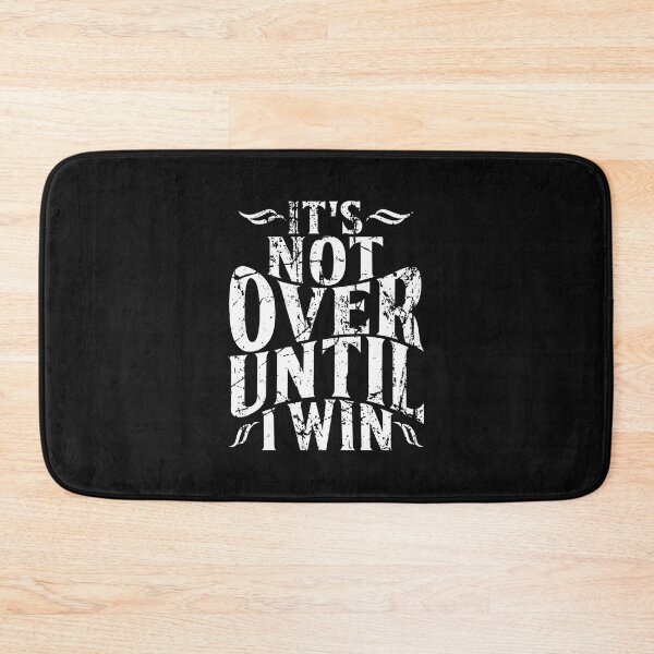 Item preview, its not over until i win motivational designed and sold by LinhNguyenLtres.