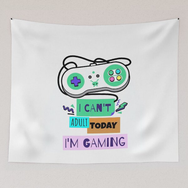 Item preview, I Cant Adult Today Im Gaming Poster designed and sold by melauncekoepfgk.