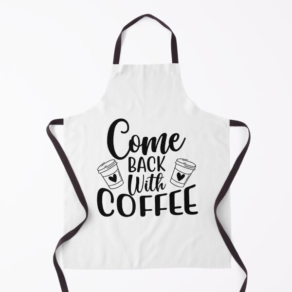 Item preview, Come Back With Coffee. Funny Coffee Lover Saying. designed and sold by That Cheeky Tee.