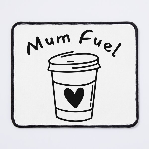 Item preview, Mum Fuel. Funny Mum Life and Coffee Lover Quote. designed and sold by That Cheeky Tee.