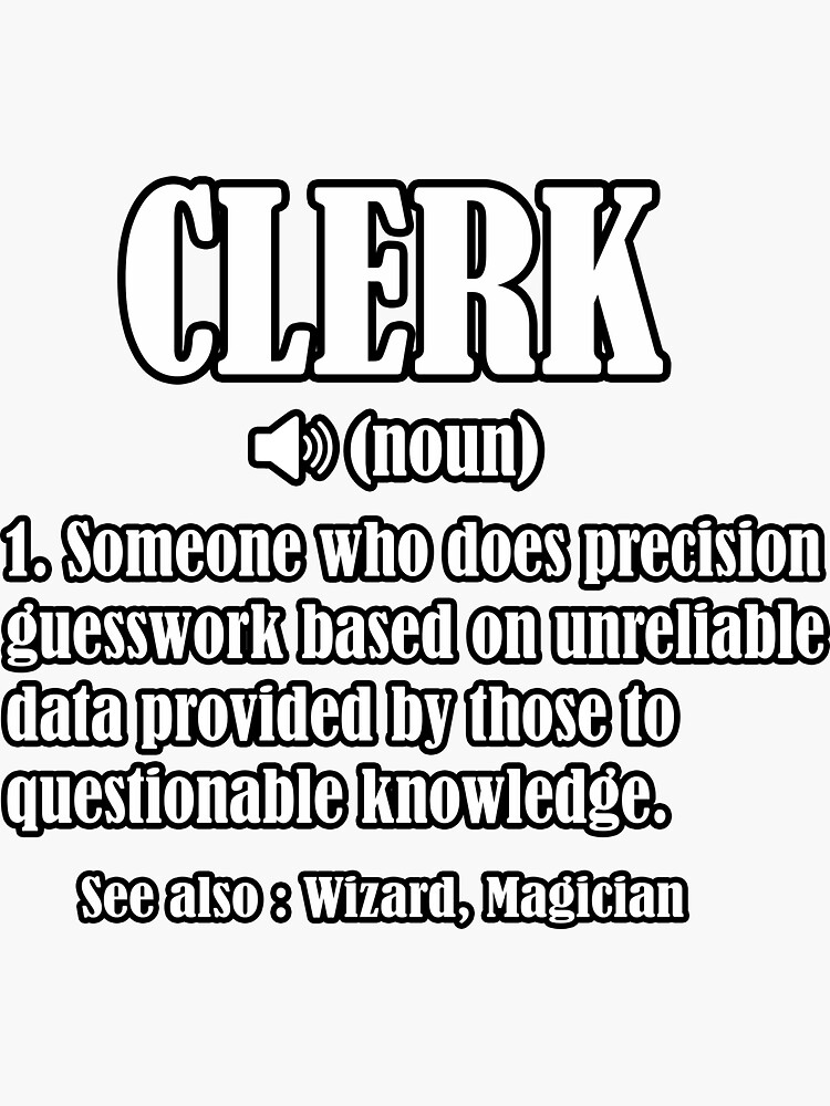 clerk-definition-sticker-for-sale-by-bubble4you-redbubble