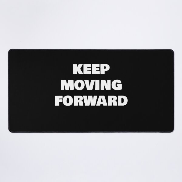 Item preview, KEEP MOVING FORWARD designed and sold by joebrad.