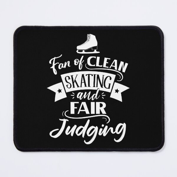 Item preview, Fan of clean skating and fair judging (white text) designed and sold by TripleTriple.