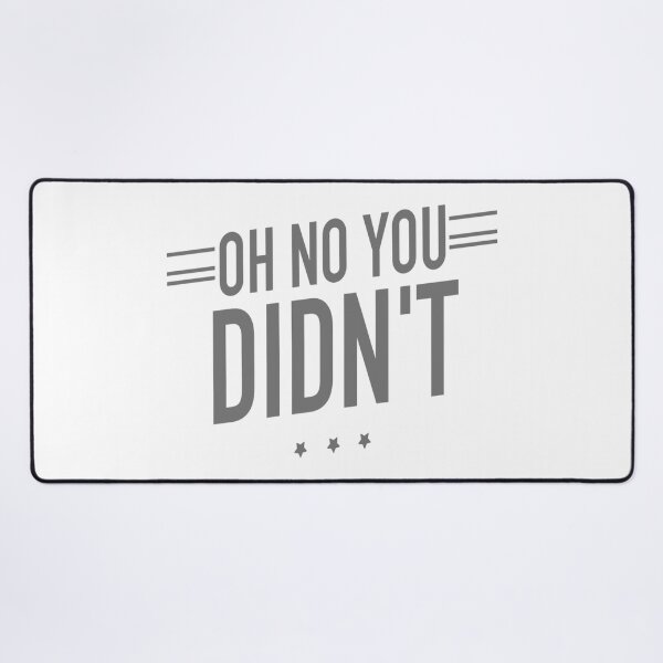 Item preview, Oh no you didn't v18 designed and sold by MrCsStores.