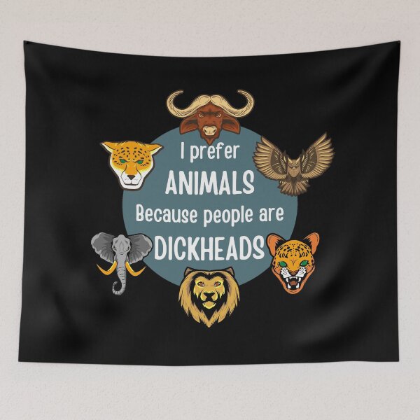 Item preview, I prefer animals because people are dickheads  designed and sold by LukjanovArt.