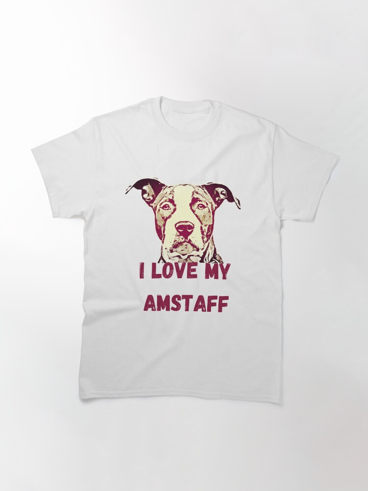 I Love My AmStaff - Staffy Head Classic T-Shirt sold by Transitory ...