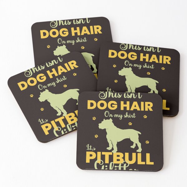 Item preview, This Isn't Dog Hair On My Shirt It's Pitbull Gilitter designed and sold by RED FIR.