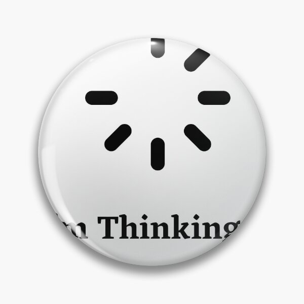 Item preview, I'm Thinking Loading designed and sold by Nilima Bano ⭐⭐⭐⭐.