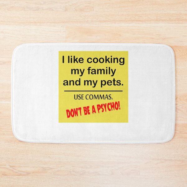Item preview, I Like Cooking My Family. Use Commas. Dont Be A Psycho Poster designed and sold by melauncekoepfgk.