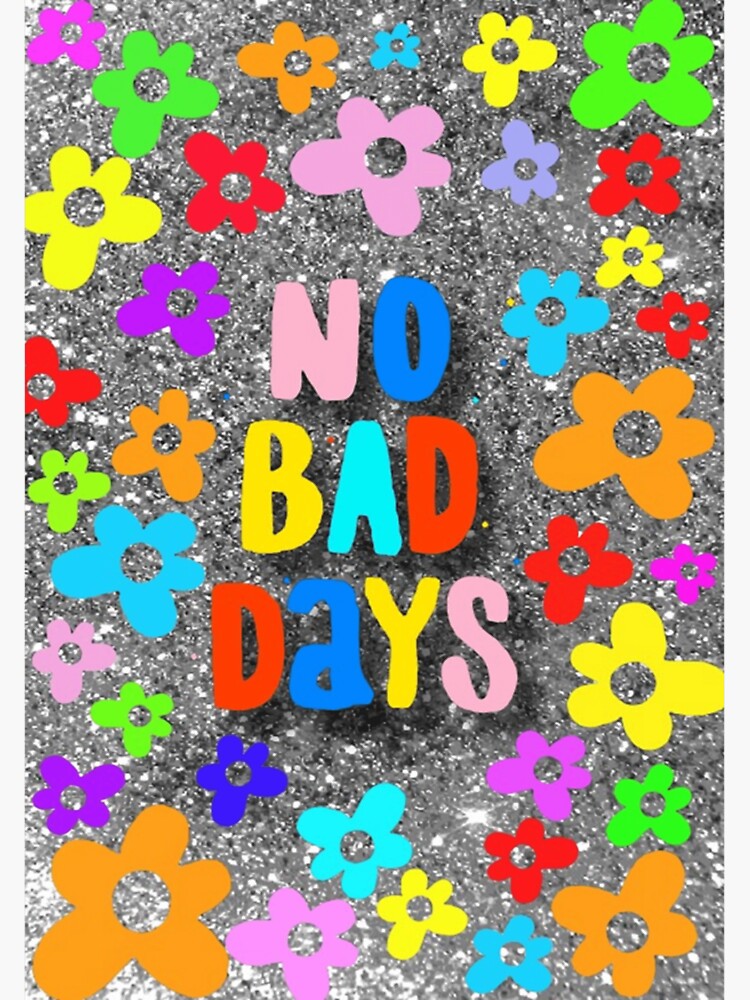 no-bad-days-sticker-by-divinefemme-affiliate-days-bad