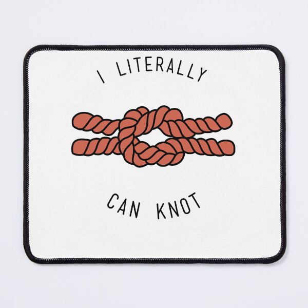 Item preview, I Literally Can Knot Ellas designed and sold by melauncekoepfgk.