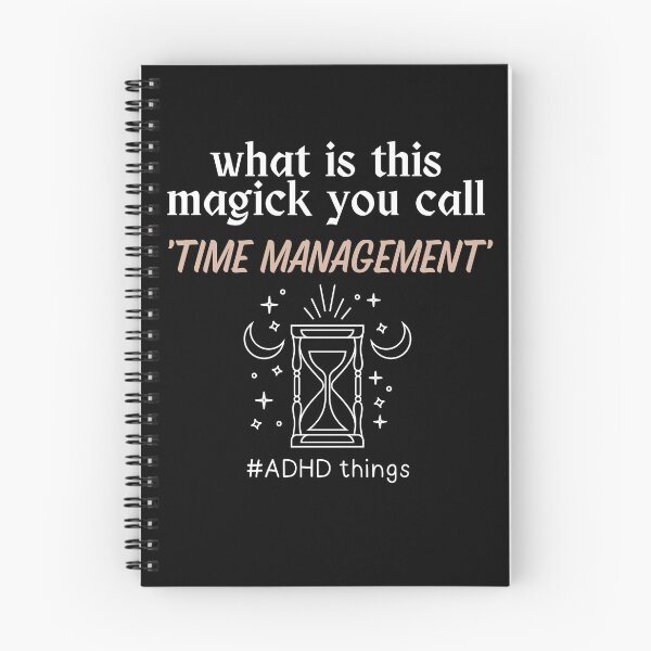 Item preview, ADHD - What is this Magick you call Time Management - Light on Dark designed and sold by TheBerriesADHD.