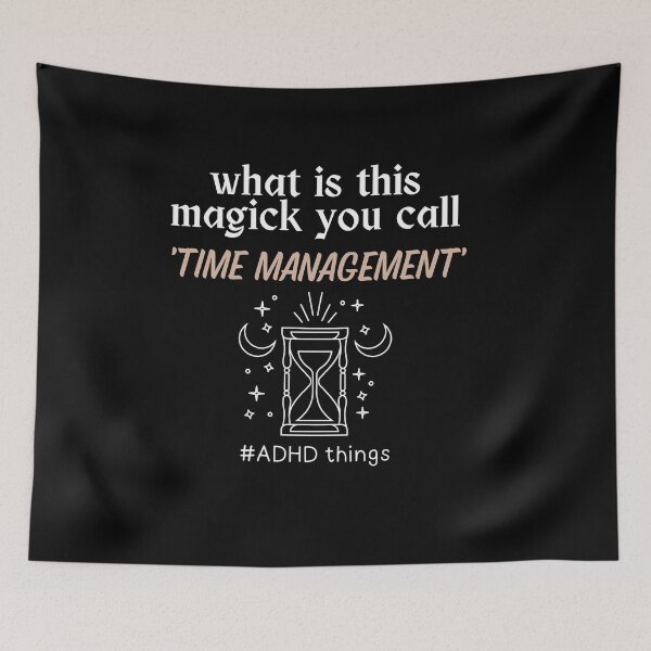 Item preview, ADHD - What is this Magick you call Time Management - Light on Dark designed and sold by TheBerriesADHD.
