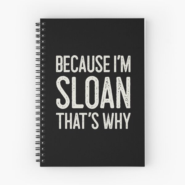 Item preview, Βecause I’m Sloan That’s Why Funny Personalized Name designed and sold by MariosNydras.