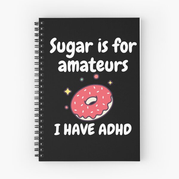 Item preview, ADHD - Sugar is for Amateurs, I have ADHD - Option 1 - Light on Dark designed and sold by TheBerriesADHD.
